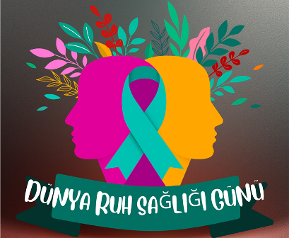 dünya ruh sağlığı günü